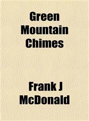 Green Mountain Chimes,115292818X,9781152928183