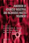 Handbook of Advanced Industrial and Hazardous Wastes Treatment,1420072196,9781420072198