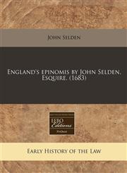 England's epinomis by John Selden, Esquire. (1683),124082551X,9781240825516