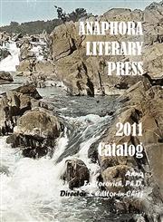 2011 Catalog Anaphora Literary Press,1937536211,9781937536213