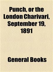 Punch, or the London Charivari, September 19, 1891,1153680815,9781153680813