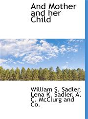 And Mother and her Child,1140318586,9781140318583