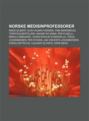 Norske medisinprofessorer Mads Gilbert, Olav Hilmar Iversen, Finn Skårderud, Torstein Bertelsen, Magne Nylenna, Per Fugelli, Ørnulv Ødegård,1232792586,9781232792581
