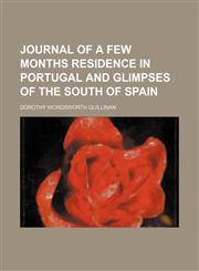 Journal of a Few Months Residence in Portugal and Glimpses of the South of Spain (Volume 2),1151651826,9781151651822