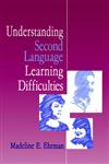 Understanding Second Language Learning Difficulties,0761901906,9780761901907