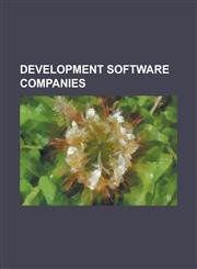 Development Software Companies Borland, Parasoft, Serena Software, Rhomobile, AB Initio, Jargon Software, Syncfusion, Get Zephyr, Jackbe, Itko,1155739590,9781155739595