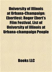 University of Illinois at Urbana-Champaign List of University of Illinois at Urbana-champaign People,1156650801,9781156650806
