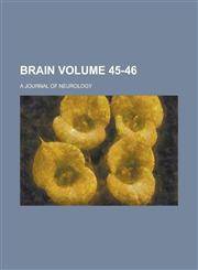 Brain; A Journal of Neurology Volume 45-46,1231639768,9781231639764