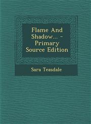 Flame And Shadow... - Primary Source Edition,1293107743,9781293107744