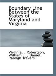 Boundary Line Between the States of Maryland and Virginia,1113400455,9781113400451