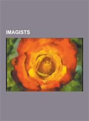 Imagists Ford Madox Ford, Ezra Pound, D. H. Lawrence, Richard Aldington, William Carlos Williams, Imagism, H.D., John Gould Fle,1230495401,9781230495408