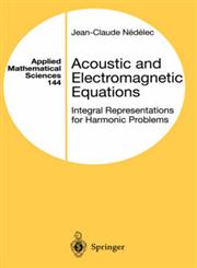 Acoustic and Electromagnetic Equations Integral Representations for Harmonic Problems,0387951555,9780387951553