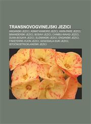 Transnovogvinejski jezici Anganski jezici, Asmat-Kamoro jezici, Awin-Pare jezici, Binanderski jezici, Bosavi jezici, Chimbu-Wahgi jezici,1233037749,9781233037742