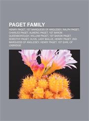Paget family Henry Paget, 1st Marquess of Anglesey, Ralph Paget, Charles Paget, Almeric Paget, 1st Baron Queenborough, William Paget,1155572262,9781155572260