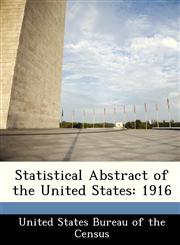 Statistical Abstract of the United States 1916,1288483279,9781288483273