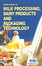 Hand Book of Milk Processing Dairy, Products and Packaging Technology,8186732969,9788186732960