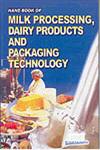 Hand Book of Milk Processing Dairy, Products and Packaging Technology,8186732969,9788186732960