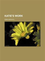 Katie's work,1235906345,9781235906343