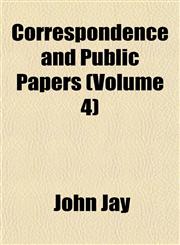 Correspondence and Public Papers (Volume 4),1152007742,9781152007741