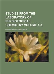 Studies from the Laboratory of Physiological Chemistry Volume 1-3,1234171244,9781234171247
