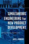 Simultaneous Engineering for New Product Development Manufacturing Applications,0471252654,9780471252658