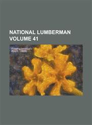 National Lumberman Volume 41,1130607518,9781130607512
