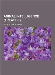 Animal Intelligence (Treatise),1230197699,9781230197692