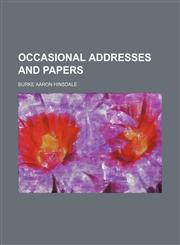 Occasional Addresses and Papers,1151156132,9781151156136
