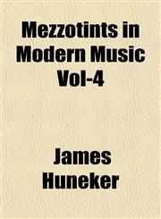 Mezzotints in Modern Music Vol-4,1154786609,9781154786606