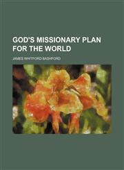 God's Missionary Plan for the World,1151350559,9781151350558