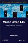 Voice over LTE EPS and IMS Networks,1848215347,9781848215344