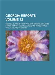 Georgia Reports Volume 12,1230052577,9781230052571