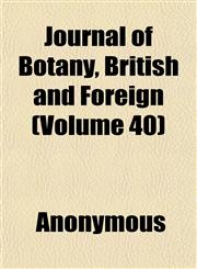 Journal of Botany, British and Foreign (Volume 40),1152356755,9781152356757
