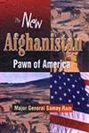 The New Afghanistan Pawn of America? 1st Edition,8170491894,9788170491897
