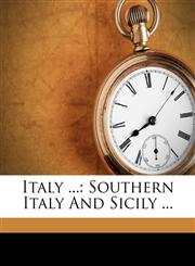 Italy ... Southern Italy And Sicily ...,1175296767,9781175296764