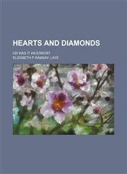 Hearts and Diamonds; Or Was It an Error?,1458892182,9781458892188