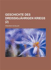 Geschichte Des Dreissigjahrigen Kriegs (2),1234934973,9781234934972