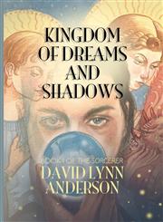 Kingdom of Dreams and Shadows,1934135925,9781934135921