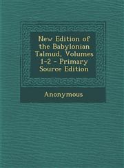 New Edition of the Babylonian Talmud, Volumes 1-2 - Primary Source Edition,1289993726,9781289993726
