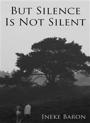 But Silence Is Not Silent,1611028302,9781611028300
