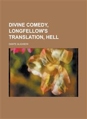 Divine Comedy, Longfellow's Translation, Hell,1153602083,9781153602082