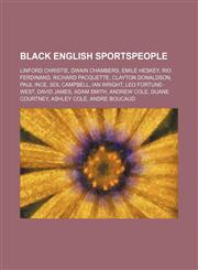 Black English sportspeople Linford Christie, Dwain Chambers, Emile Heskey, Rio Ferdinand, Richard Pacquette, Clayton Donaldson, Paul Ince,123459028X,9781234590284
