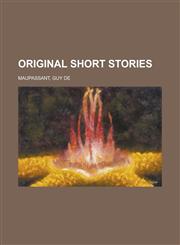 Original Short Stories - Volume 10,1153675501,9781153675505