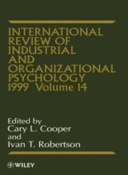 International Review of Industrial and Organizational Psychology, 1999, Vol. 14 1st Edition,0471986666,9780471986669