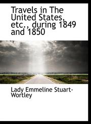 Travels in The United States, etc., during 1849 and 1850,1117935809,9781117935805