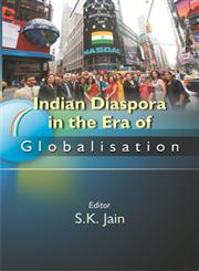 Indian Diaspora in the Era of Globalisation,8178359235,9788178359236
