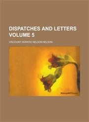 Dispatches and letters Volume 5,1236974220,9781236974228