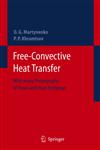 Free-Convective Heat Transfer With Many Photographs of Flows and Heat Exchange,3540250018,9783540250012