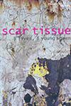 Scar Tissue 8 Lives, 8 Young Women,8188965332,9788188965335