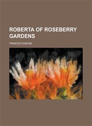 Roberta of Roseberry Gardens,1150158689,9781150158681